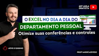 👨🏽‍🏫 - Aula gratuita #60 - O Excel no dia a dia do DP