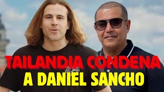 Tailandia condena a Daniel Sancho