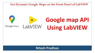 Google map API Using LabVIEW |#google #googleapi #googlemaps #labview #niteshpradhan