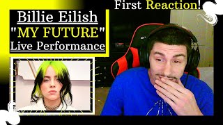 Billie Eilish - "My Future" (Live) [REACTION] | MY FIRST TIME HEARING BILLIE EILISH!!!