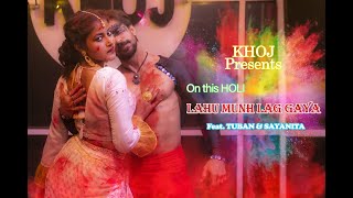 LAHU MUNH LAG GAYA - RAM LEELA || HOLI || DANCE || FT. SAYANITA || TUBAN CHAKRABORTY