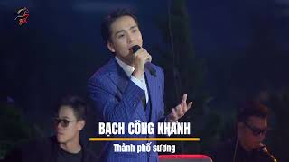 Thành phố sương | Bạch Công Khanh | MusicCut