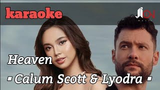 Heaven - Calum Scott & Lyodra (karaoke)