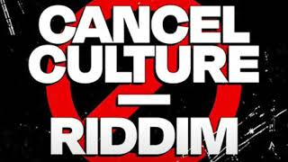 CANCEL CULTURE RIDDIM MIX CITY LOCK SOUND