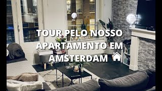 TOUR PELO NOSSO APARTAMENTO EM AMSTERDAM