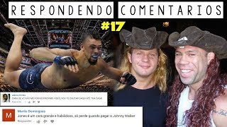 O RETORNO DA ZUEIRA NO MMA | RESPONDENDO COMENTÁRIOS #17