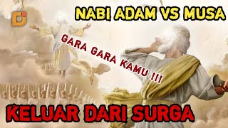 DEBAT NABI ADAM DAN NABI MUSA GARA GARA KELUAR SURGA | DUNIA ISLAM