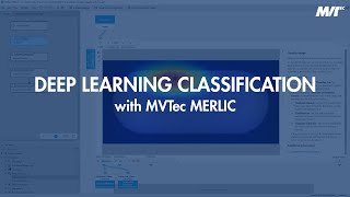 Deep Learning Classification with MVTec MERLIC