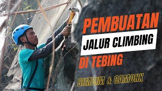 PEMBUATAN JALUR CLIMBING DI TEBING (PART 2)