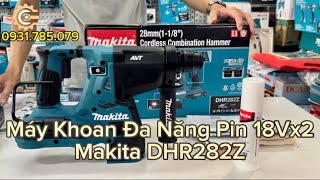 Máy Khoan Đa Năng Pin 18Vx2 Makita DHR282Z| 18Vx2 BL AVT Cordless Combination Hammer|Công Cụ Máy Móc