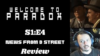 Welcome To Paradox - S1E4 - News From D Street REVIEW