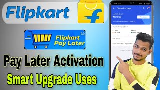 Flipkart Pay Later and Smart Upgrade Activation 2021 |  Pay Later and Smart Upgrade Full Details