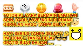 TANPA DELAY?? BERMAIN EMOTION HAGO TANPA DELAY DI RUANG OBROLAN HAGO ATAU DI CHANNEL OBROLAN HAGO