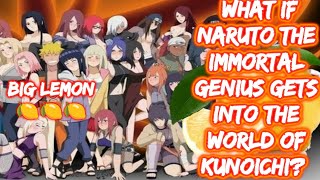 What If Naruto The Immortal Genius Gets Into The World Of Kunoichi? FULL SERIES Naruto Harem