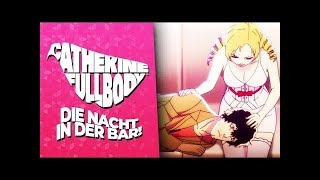 Die NACHT in der BAR! 💋 06 • Let's Play Catherine Full Body