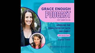 258: Unveiling the Complexities of Faith and Family | Dana Trent