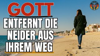 GOTT WIRD SIE SCHÜTZEN UND DER NEID WIRD KEINE MACHT ÜBER SIE HABEN | Andacht | Glaube und Gebet