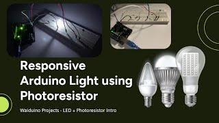 Responsive Arduino Light using Photoresistor - Quick and Easy Tutorial