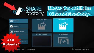 How to Edit in ShareFactory on PS4