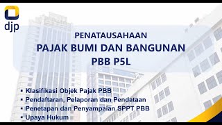 PENATAUSAHAAN PAJAK BUMI DAN BANGUNAN PBB P5L PART 2