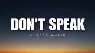 Don't Speak - Solana Music