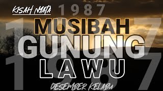 Musibah : Gunung Lawu 1987 (@lonewolfindonesia)