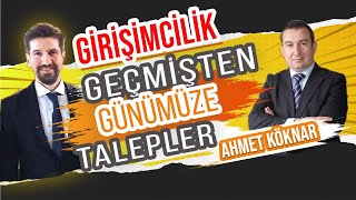 Geçmişten Günümüze Girişimcilik ve Talepler