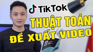 Thuật toán ĐỀ XUẤT VIDEO TIKTOK hàng triệu lượt xem giúp bạn KIẾM TIỀN | Hồ Mạnh Thắng