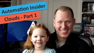 Automation Insider – "Clouds" Part 1 (Feb. 2nd)