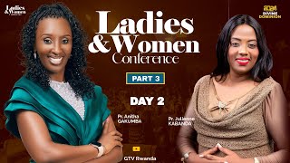 LADIES&WOMEN CONFERENCE | STEPUPANDSTANDOUT PART 3 | Pr. Anitha GAKUMBA & Pr. Julienne KABANDA|DAY2