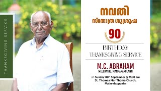 90TH BIRTHDAY THANKSGIVING SERVICE || M. C.ABRAHAM, MELEDATHU,MANNARAKULANJI || 08.09.2024 @11.30 AM