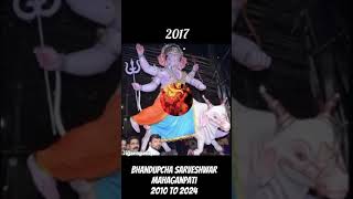 Bhandup Cha Sarveshwar Mahaganpati 2010 to 2024 #Ganpati# Bappa# morya# short# video#💖💖💖