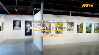 Summer Edition Vol. III | EArt Galeri