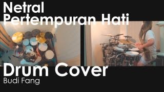 Netral - Pertempuran hati (drum cover) by Budi Fang