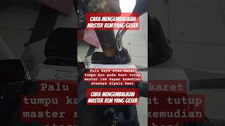 cara mengembalikan master rem yang geser#honda #oneheart #beat #vario #yamaha #suzuki #mekanik