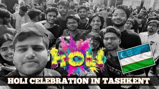 Holi Celebration In UZBEKISTAN 🎊🇺🇿 | Tashkent Medical Academy | #IndiansInTashkent #mbbsuzbekistan