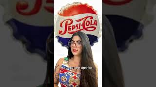 O que significa o nome do refrigerante Pepsi