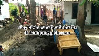 vlog bikin rumah di pedesaan kami rumah minimalis. dengan bajed pas pas'an alhamdulillah jadi.aammii