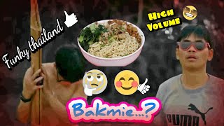 Lagu Thailand Lucu - Bakmi