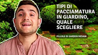 TIPI DI PACCIAMATURA IN GIARDINO, QUALE SCEGLIERE