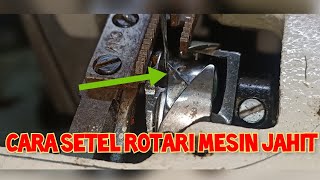 cara setel rotari mesin jahit