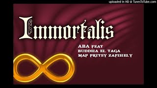 IMMORTALIS - ABA feat BUDDHA EL TAGA & MAP PRITSY ZAFIHELY