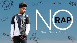 Rmk - NO RAP (Official Music Video) | New Garo Rap music | Raj marak