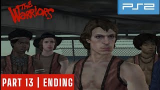 THE WARRIORS PS2 PLAYTHROUGH WALKTHROUGH I PART 13 | ENDING