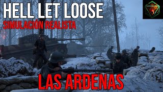 HELL LET LOOSE - Las Ardenas | Simulación Realista