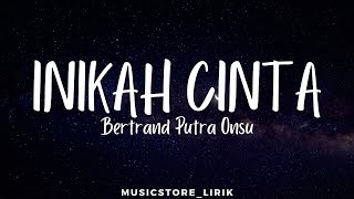 Inikah Cinta - Betrand Putra Onsu (Lyrics)