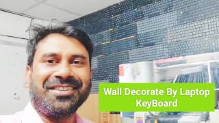 Laptop ৰ বেয়া Keyboard ৰে Wall Decoration.