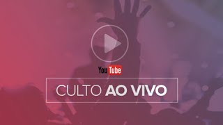 (ao vivo) Culto Domingo