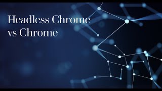 19. Understanding the headless chrome