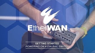 Unboxing and Powering on a DIN Rail Switch